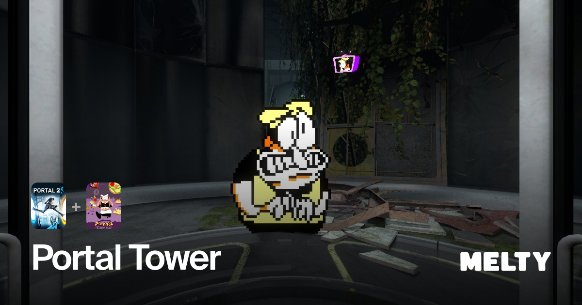 Portal Tower for Portal 2 + Pizza Tower · Melty